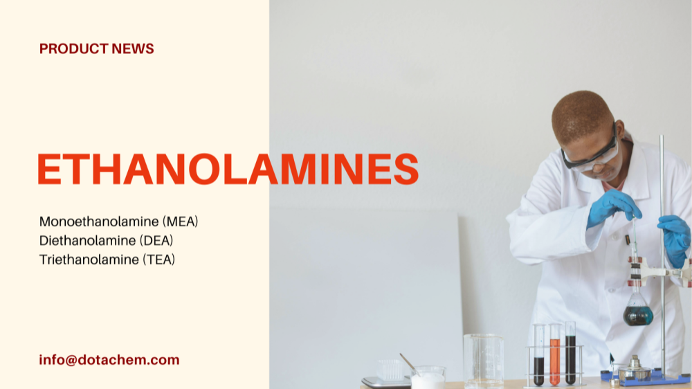 قدرت عرضه جهانی Dotachem برای راه حل های حرفه ای اتانول آمین ها